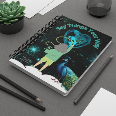 Say Things Your Way  |  Spiral Bound Journal